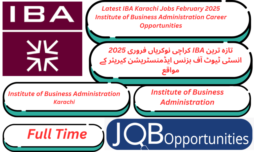 Latest IBA Karachi Jobs February 2025 Institute of Business Administration Career Opportunities