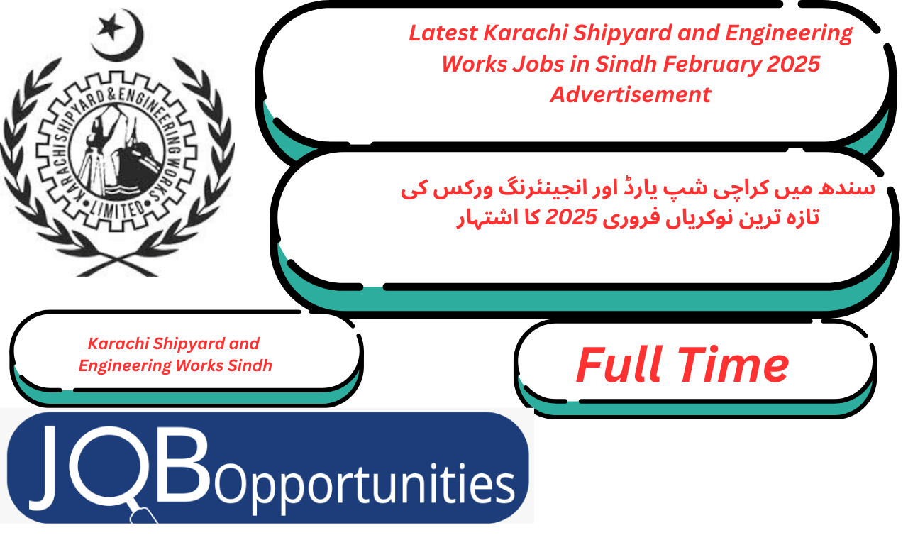 Latest Karachi Shipyard and Engineering Works (KS&EW) Jobs in Sindh February 2025 – Apply Now for Engineering and Technical Positions
