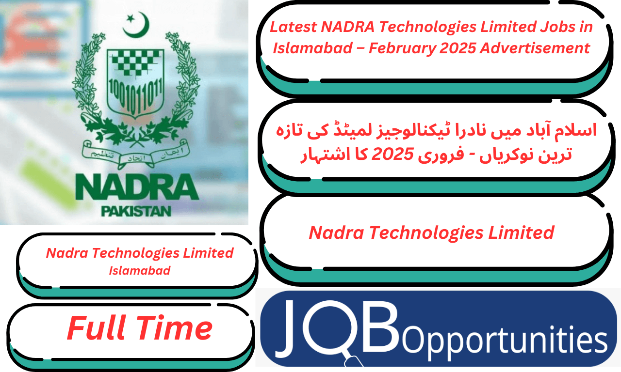 Latest NADRA Technologies Limited Jobs in Islamabad February 2025 – Vacancy for Director Technical, apply before February 23, 2025