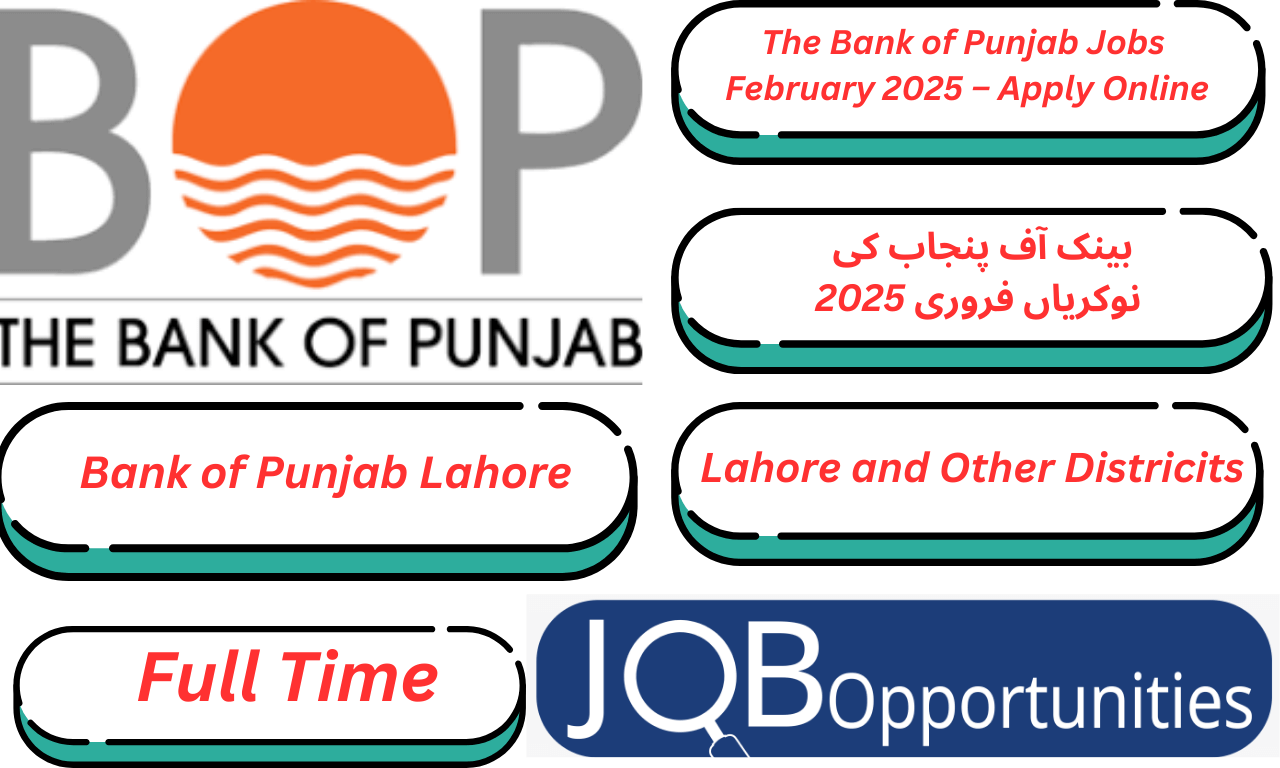 **Alt Text:** "Bank of Punjab Jobs 2025 advertisement showcasing various job openings such as Area Manager, Regulatory Reporting Officer, and more. Apply online before February 21, 2025."