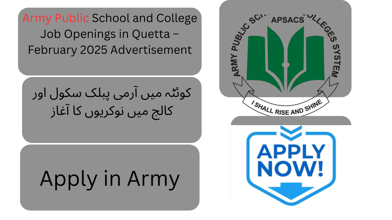Army Public School and College Quetta has announced job openings for February 2025. Applications are invited for various teaching and administrative positions at Garrison Academy, Senior Campus for Boys, Quetta Cantt. Both male and female candidates who meet the required qualifications and experience criteria can appl