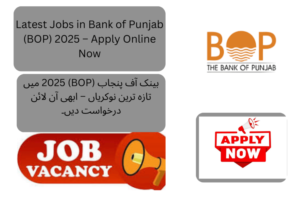 Bank of Punjab (BOP) has announced exciting job opportunities for 2025. Interested candidates from across Pakistan are invited to apply online for various positions. B