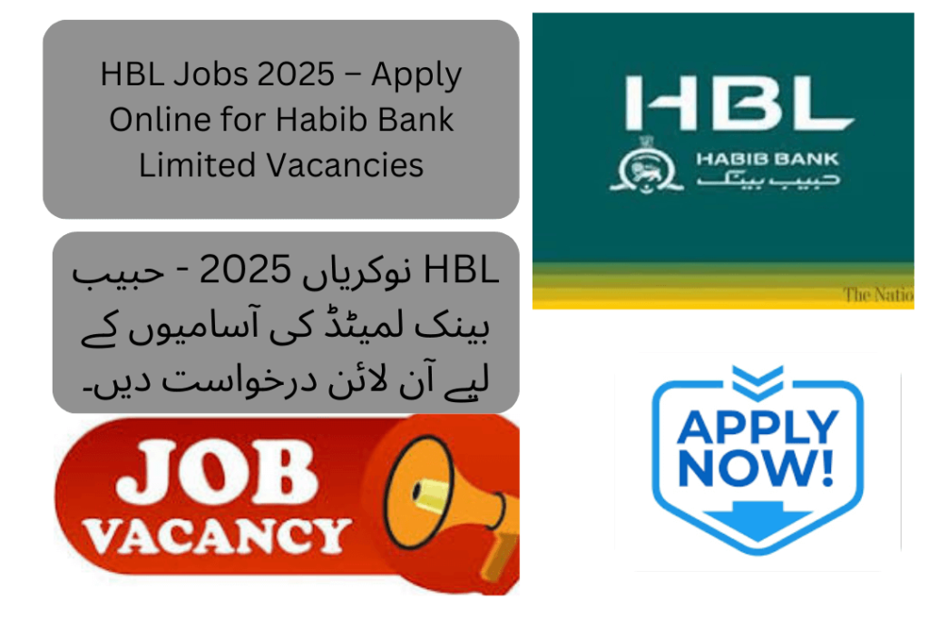 Habib Bank Limited (HBL) has officially announced job openings for 2025 through an advertisement, inviting applications from dynamic and qualified individuals.