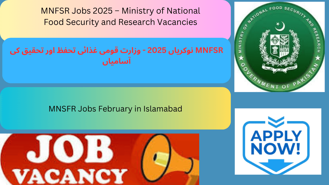 MNFSR Jobs 2025 Ministry of National Food Security and Research Vacancies