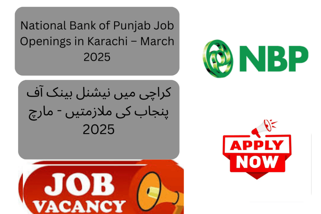 The National Bank of Punjab has announced new job opportunities in Karachi through its latest advertisement