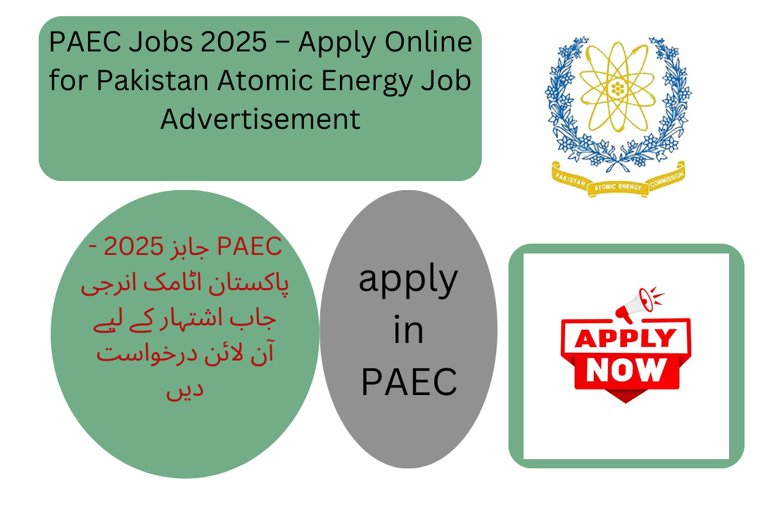 "Explore PAEC Jobs 2025 – Apply Online for Career Opportunities in Pakistan Atomic Energy Commission"