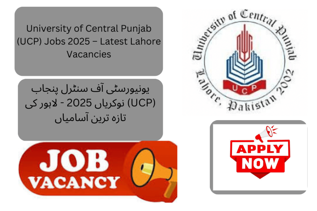 The University of Central Punjab (UCP) has announced multiple job opportunities in Lahore for 2025. The official advertisement invites applications from qualified and skilled individuals through the prescribed application form. 