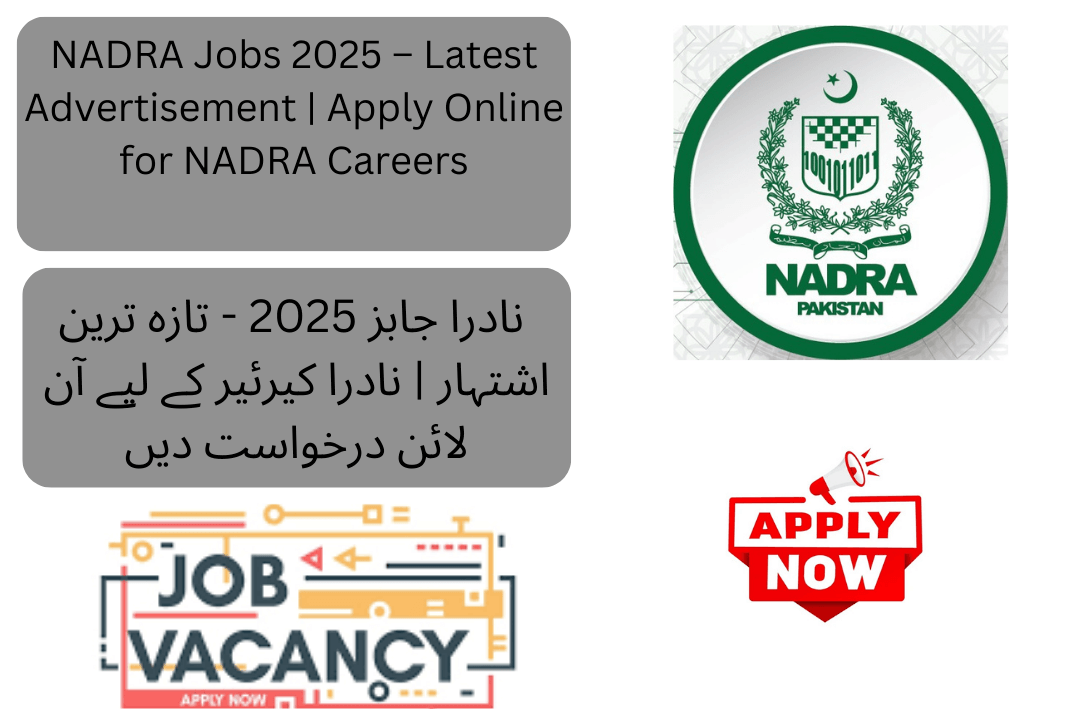 NADRA Jobs – Latest Advertisement | Apply Online for NADRA Careers