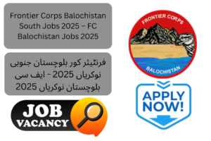 FC Balochistan South Jobs 2025 have been announced through an official advertisement, inviting applications from eligible candidates on the prescribed application form. Both male and female candidates