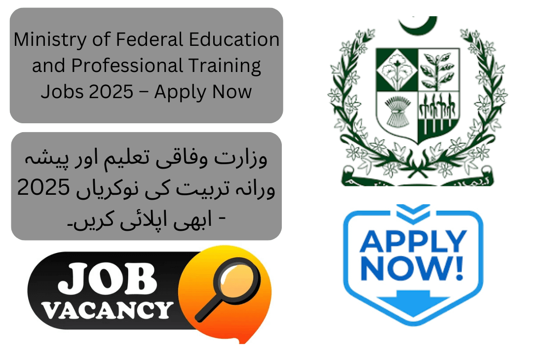 Ministry of Federal Education and Professional Training Jobs 2025 – Apply now for government job opportunities in the education and training sector. Open to male and female candidates across Pakistan.