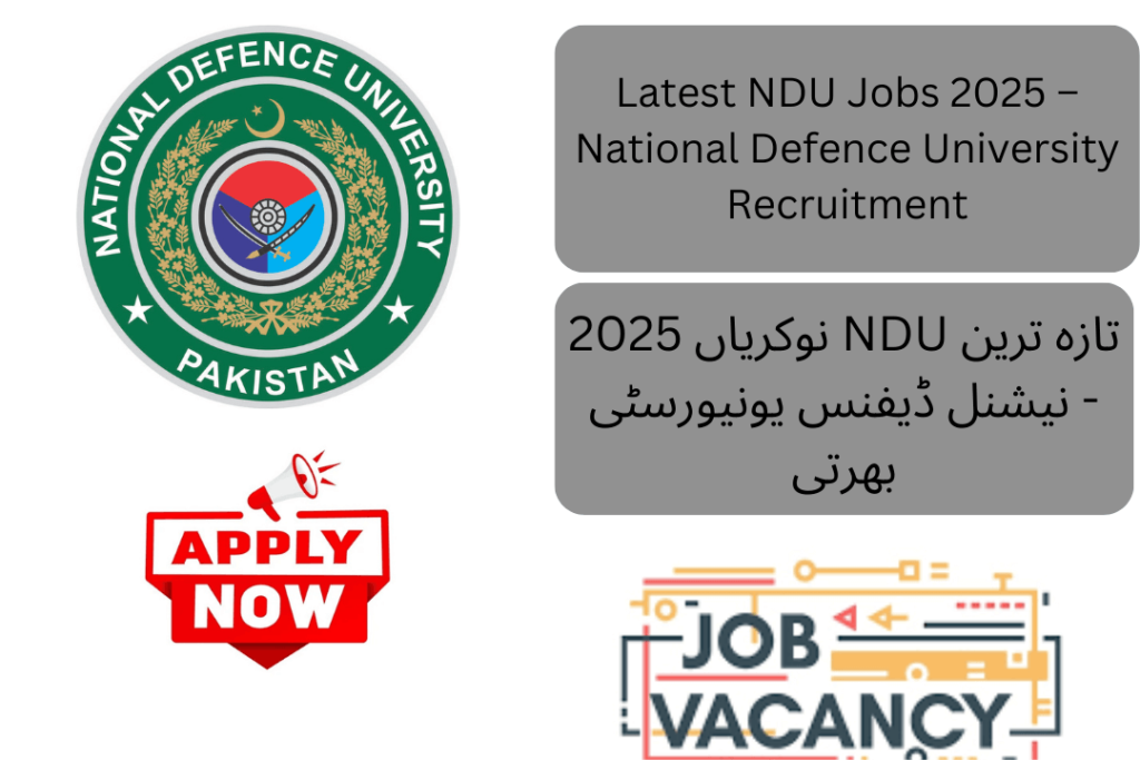 The National Defence University (NDU) has announced new job opportunities for 2025, inviting applications from dynamic and qualified candidates. 