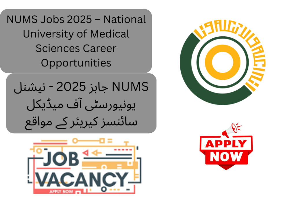 The National University of Medical Sciences (NUMS) has announced NUMS Jobs 2025 through its latest advertisement.