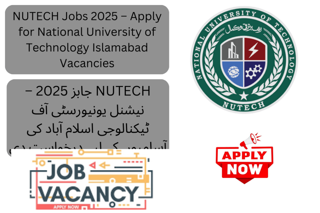 Apply now for the latest NUTECH Jobs 2025 at the National University of Technology Islamabad. Open to male and female candidates across Pakistan. Secure a government job with competitive salary packages and career growth opportunities today