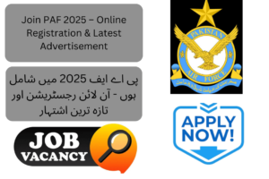 Join PAF 2025 – Online registration open for Airmen and Commissioned Officers. Apply now through the official Pakistan Air Force website for the latest job opportunities