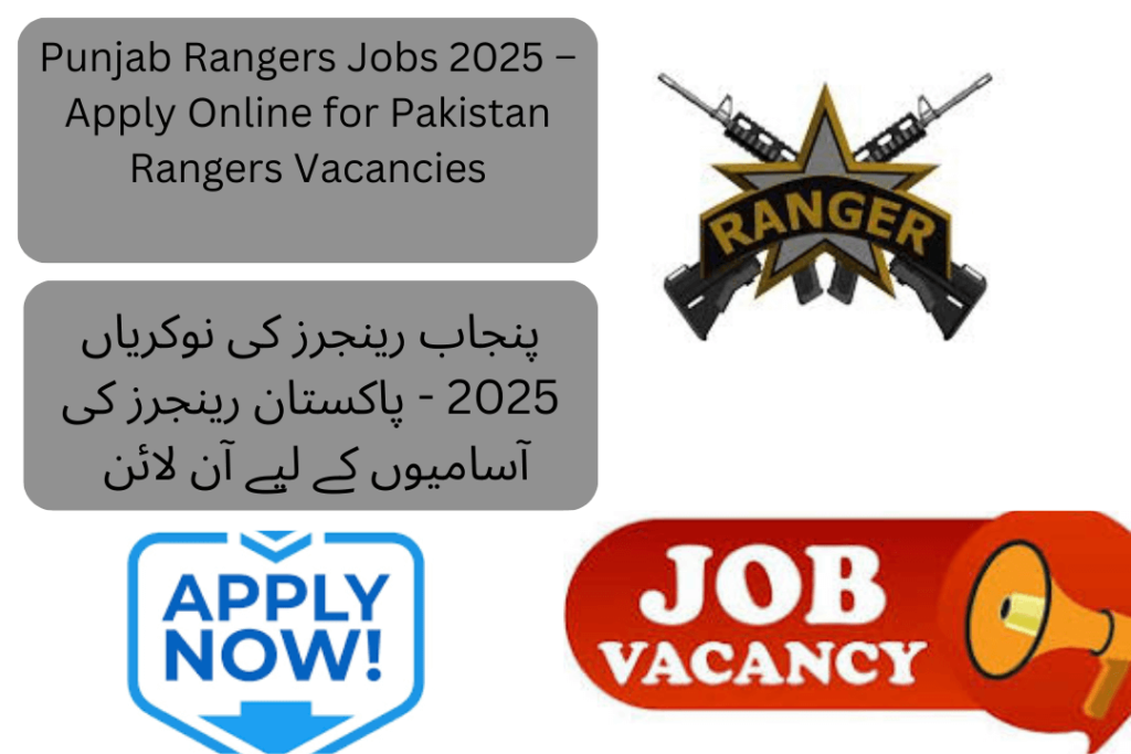 The Punjab Rangers have announced job vacancies for 2025, inviting applications from eligible candidates through the prescribed application form