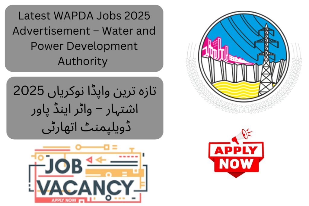 The Water and Power Development Authority (WAPDA) has announced the latest job openings for 2025, inviting applications from dynamic, experienced, and highly motivated individuals.