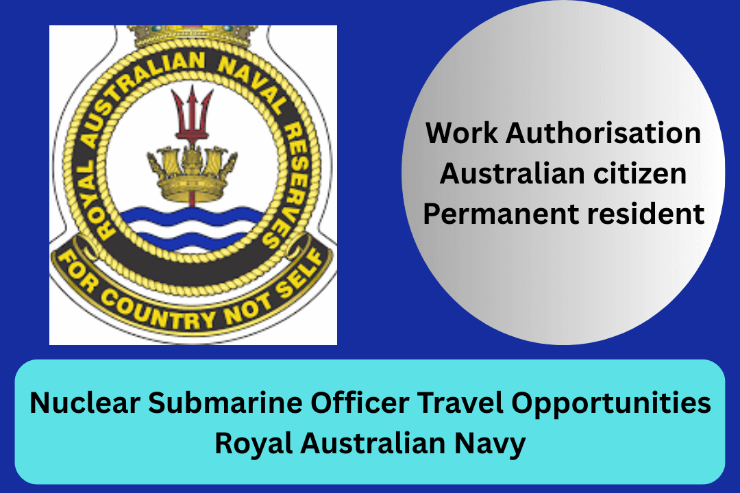 Nuclear Submarine Officer Travel Opportunities Royal Australian Navy