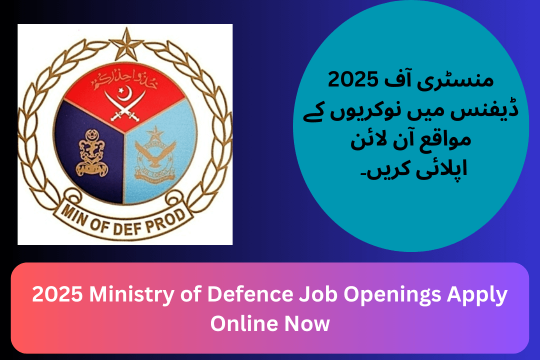 2025 Ministry of Defence Job Openings Apply Online Now