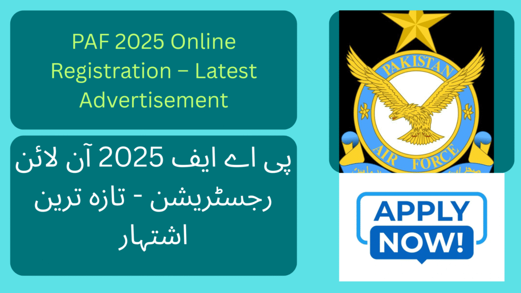 The Pakistan Air Force (PAF) has released its 2025 recruitment advertisement, inviting applications from talented and eligible candidates nationwide.