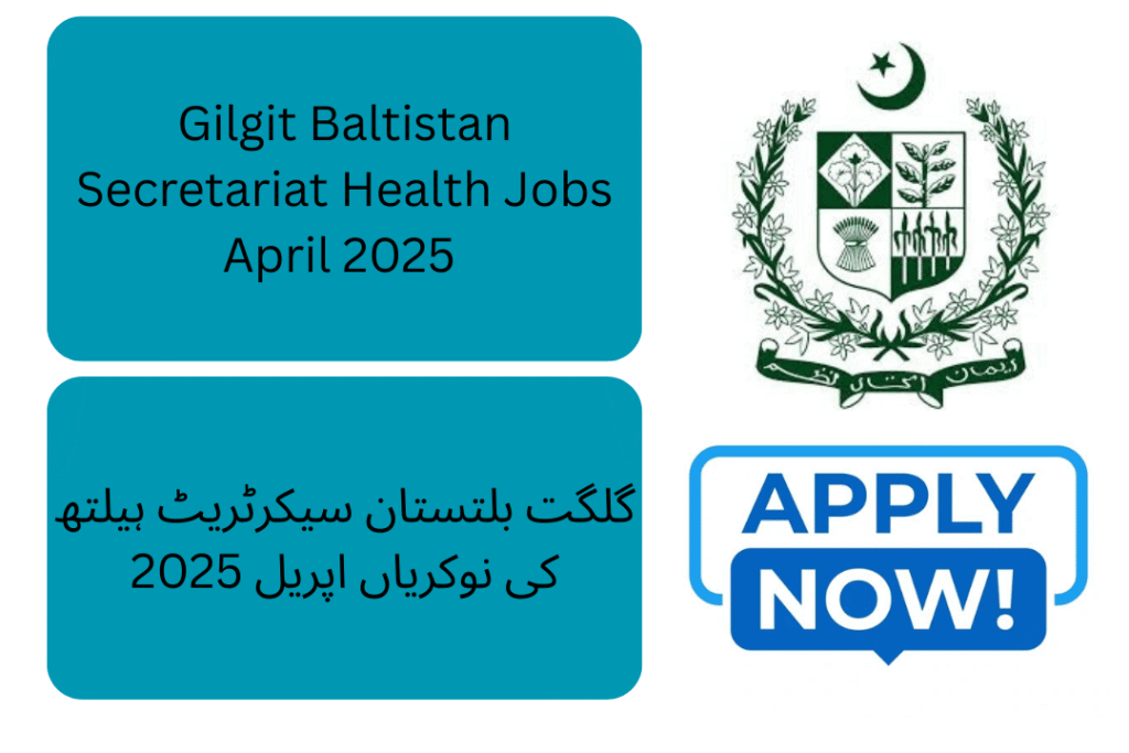 Gilgit Baltistan Health Department job vacancies April 2025 with walk-in interview schedule