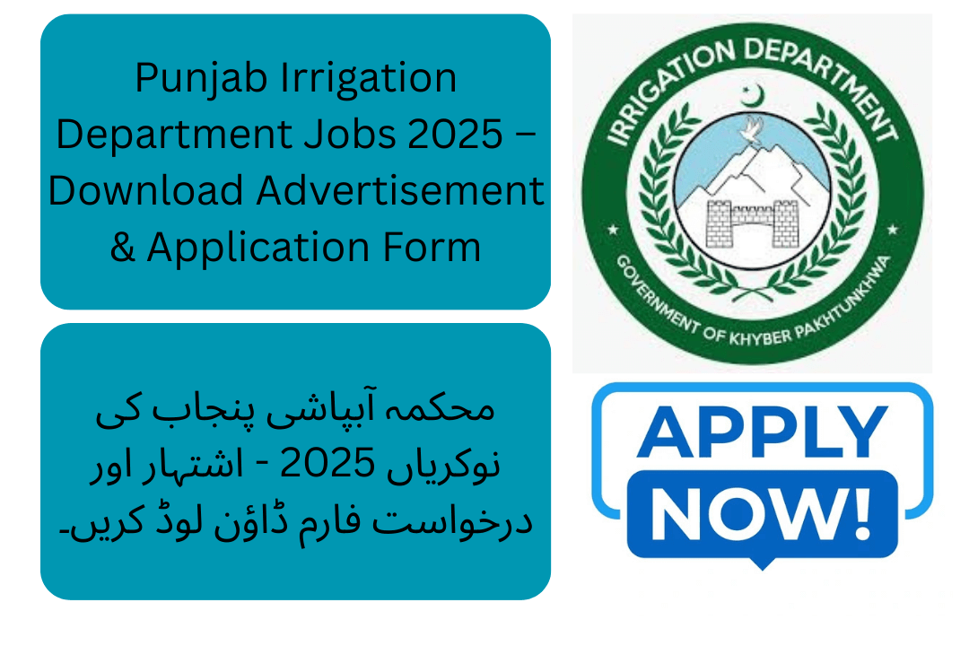 The Irrigation Department of Punjab has announced multiple job opportunities for 2025 through a newly released advertisement.