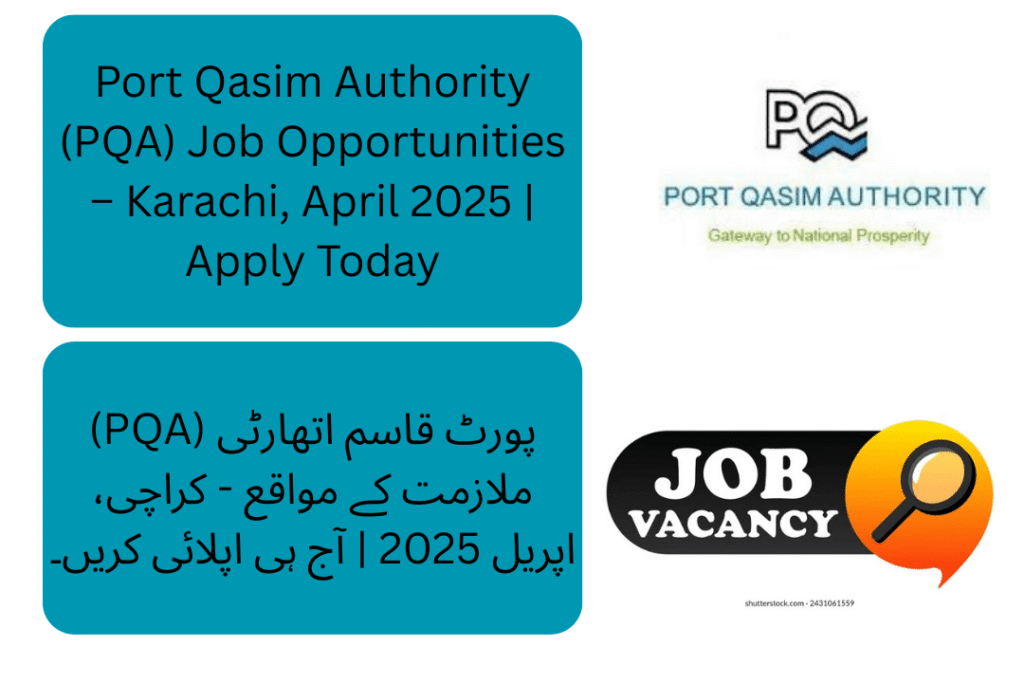 For the official job advertisement image: "Official advertisement for Port Qasim Authority Jobs April 2025, listing government vacancies in Karachi