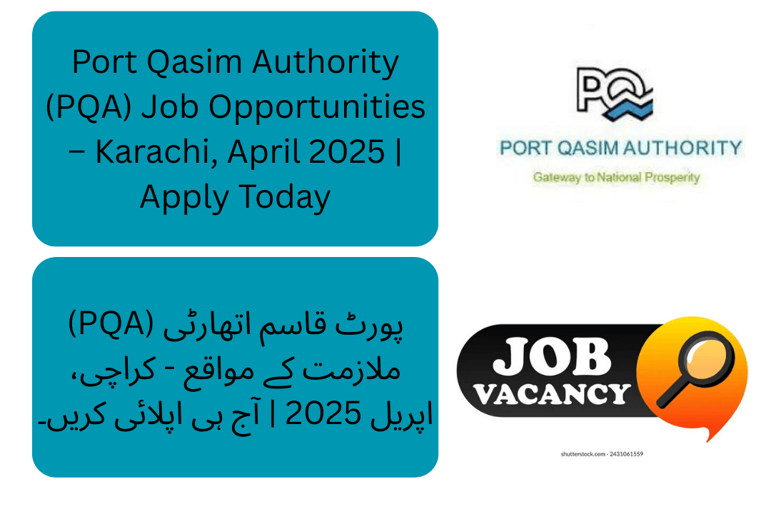 For the official job advertisement image: "Official advertisement for Port Qasim Authority Jobs April 2025, listing government vacancies in Karachi
