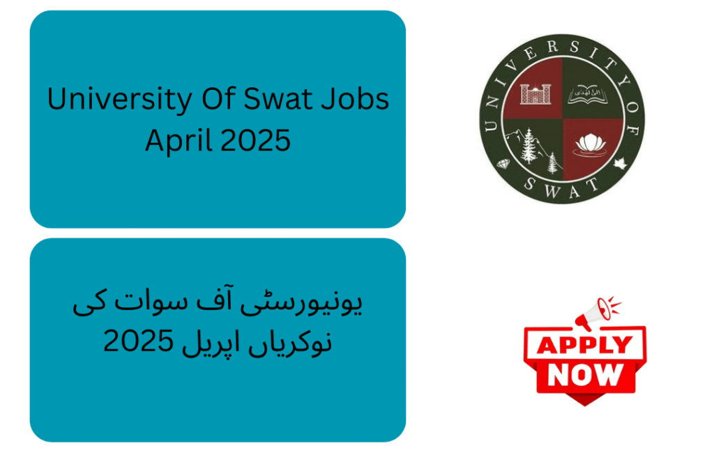 Hiring Now: University of Swat Jobs 2025 – Apply Online Today!"
Join the University of Swat – New Faculty & Staff Posts Open April 2025