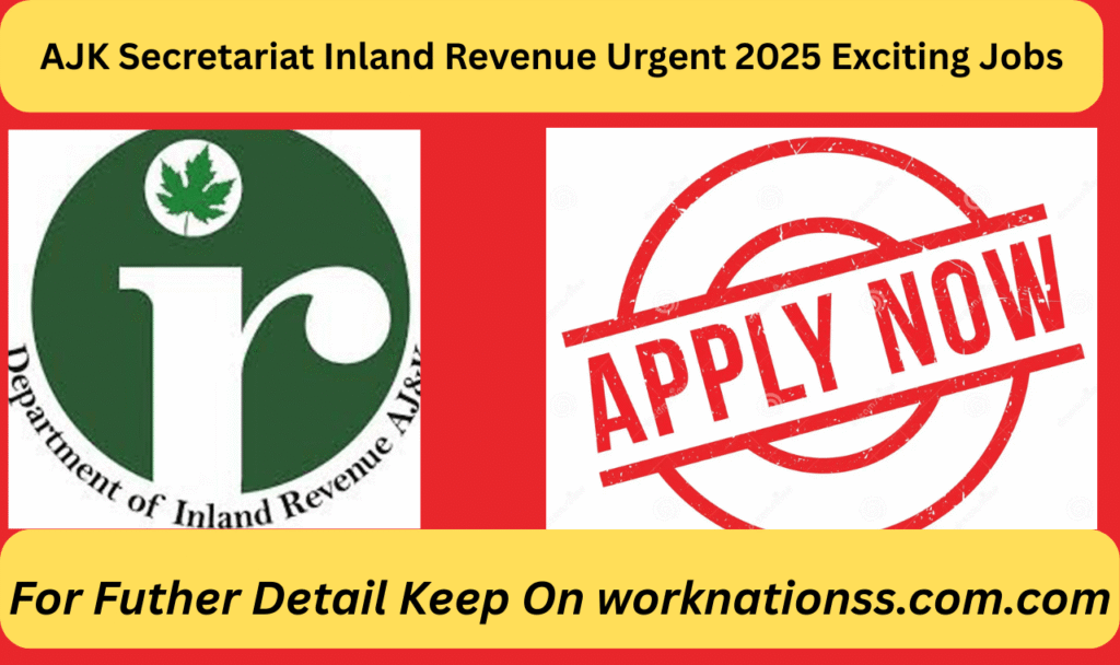 AJK Secretariat Inland Revenue Urgent 2025 Exciting Jobs