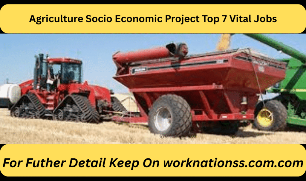 Agriculture Socio Economic Project Top 7 Vital Jobs