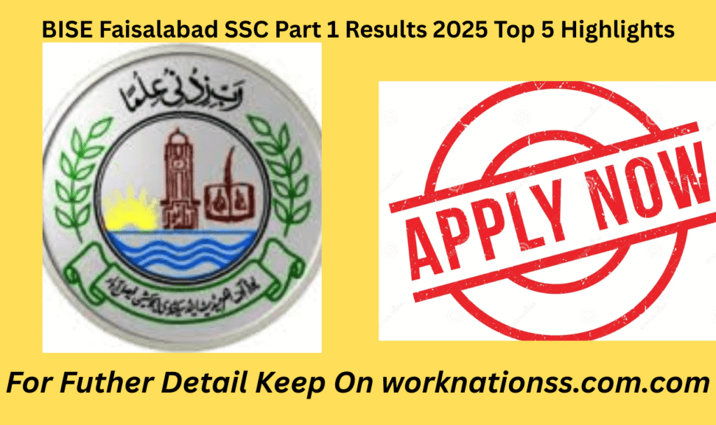 BISE Faisalabad SSC Part 1 Results 2025 Top 5 Highlights
