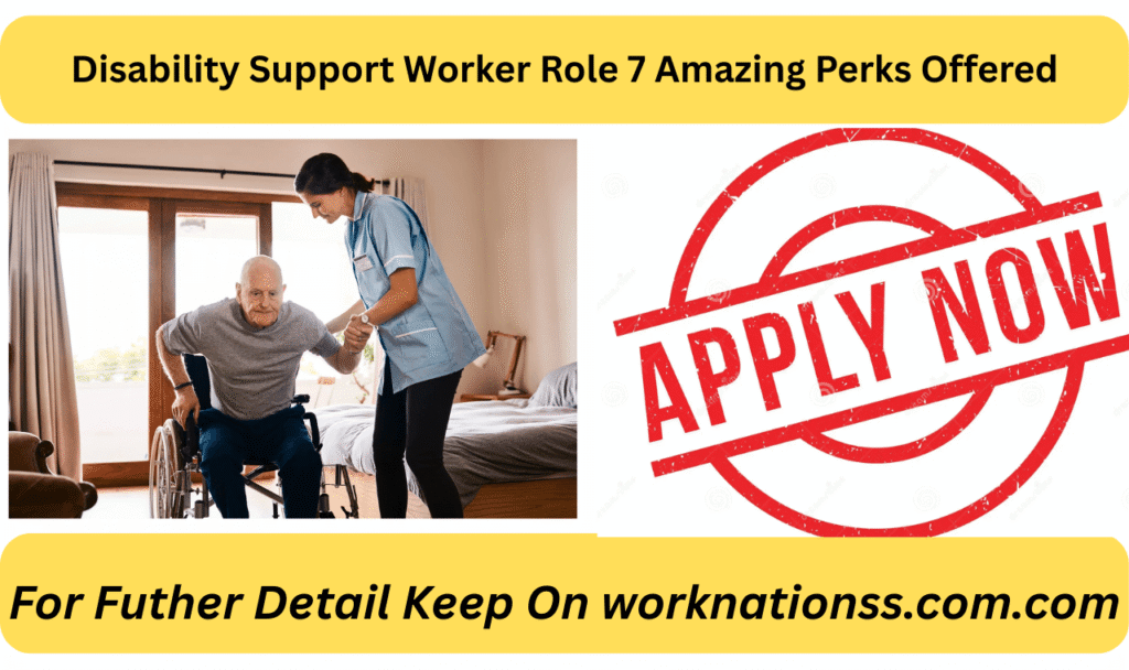 Disability Support Worker Role 7 Amazing Perks Offered