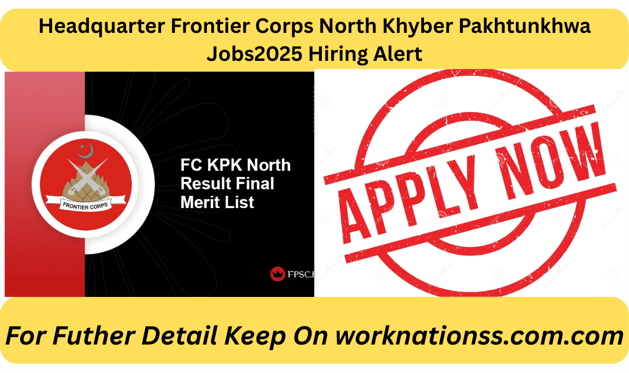 Headquarter Frontier Corps North Khyber Pakhtunkhwa Jobs2025 Hiring Alert