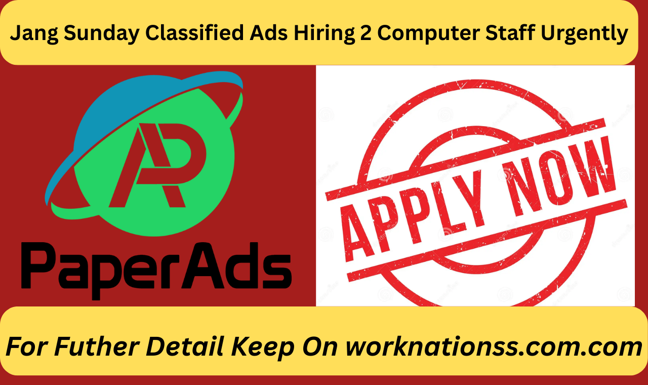 Jang Sunday Classified Ads Hiring 2 Computer Staff Urgently