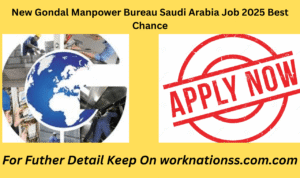 New Gondal Manpower Bureau Saudi Arabia Job 2025 Best Chance