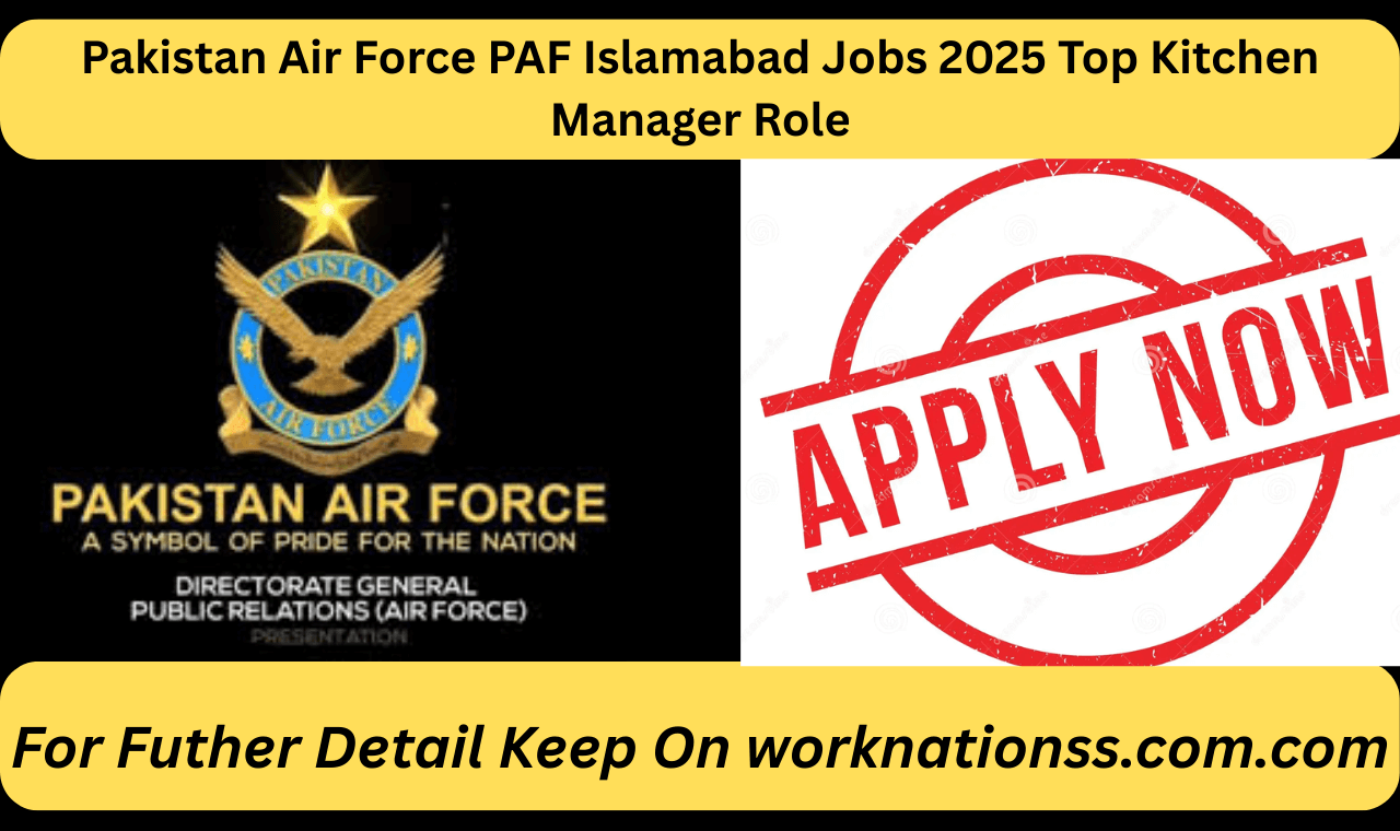 Pakistan Air Force PAF Islamabad Jobs 2025 Top Kitchen Manager Role