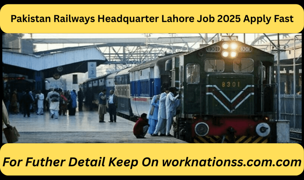 Pakistan Railways Headquarter Lahore Job 2025 Apply Fast
