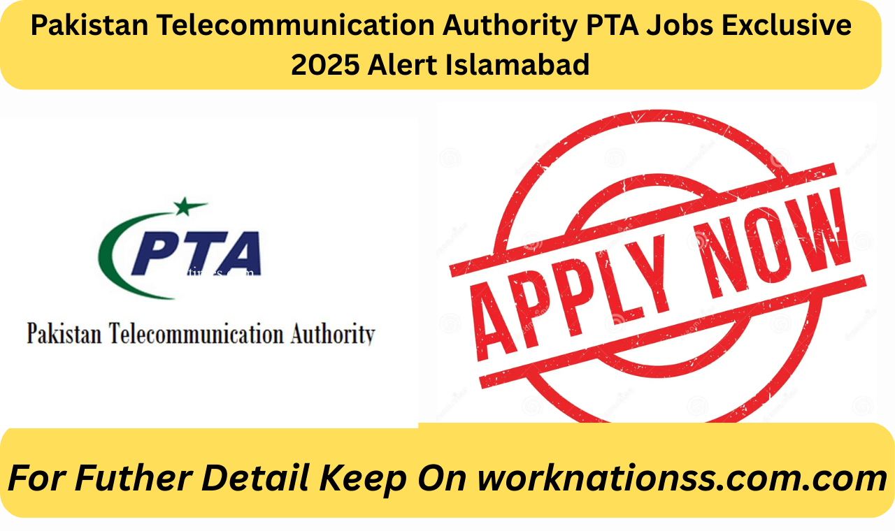 Pakistan Telecommunication Authority PTA Jobs Exclusive 2025 Alert Islamabad