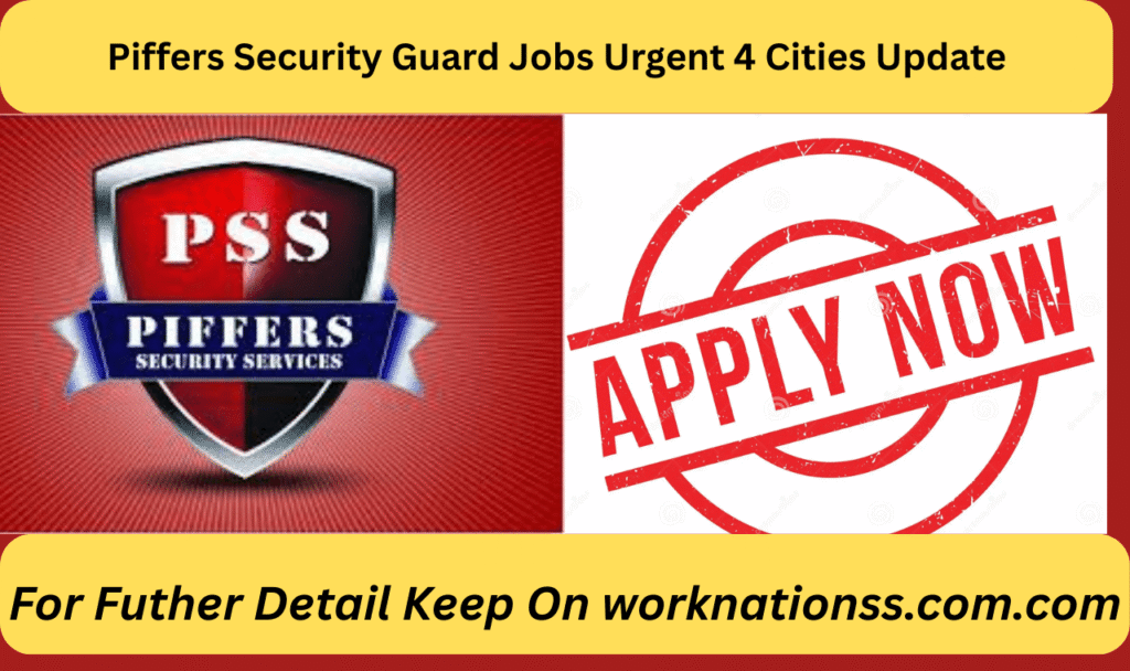 Piffers Security Guard Jobs Urgent 4 Cities Update