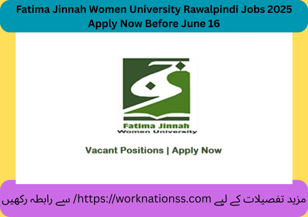 Fatima Jinnah Women University Rawalpindi Jobs 2025 Apply Now Before June 16