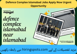 Defence Complex Islamabad Jobs Apply Now Urgent Opportunity