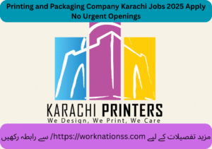 Printing and Packaging Company Karachi Jobs 2025 Apply No Urgent Openings