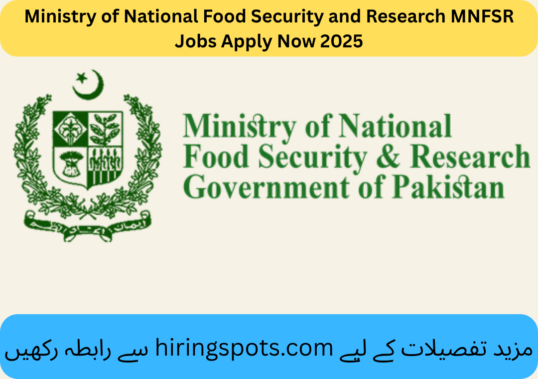 Ministry of National Food Security and Research MNFSR Jobs Apply Now 2025