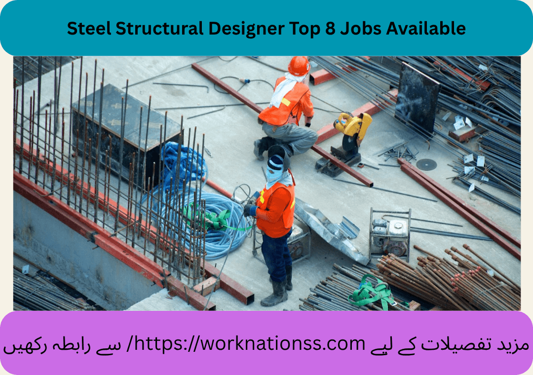 Steel Structural Designer Top 8 Jobs Available
