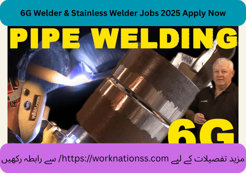 6G Welder & Stainless Welder Jobs 2025 Apply Now