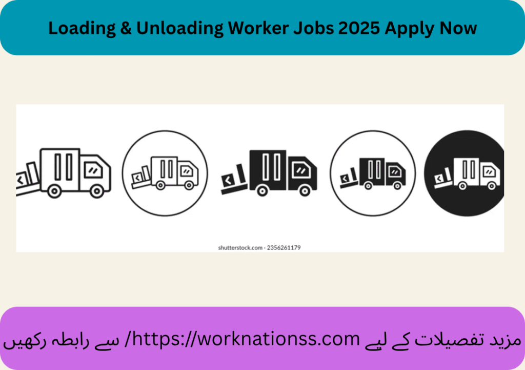 Loading & Unloading Worker Jobs 2025 Apply Now