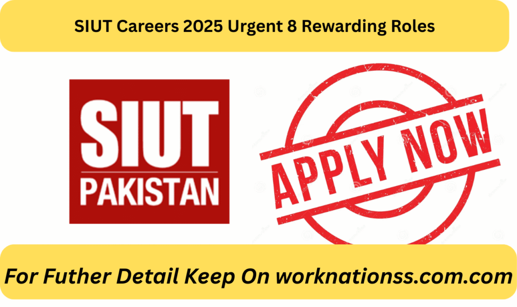 SIUT Careers 2025 Urgent 8 Rewarding Roles