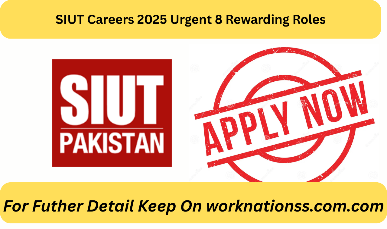 SIUT Careers 2025 Urgent 8 Rewarding Roles