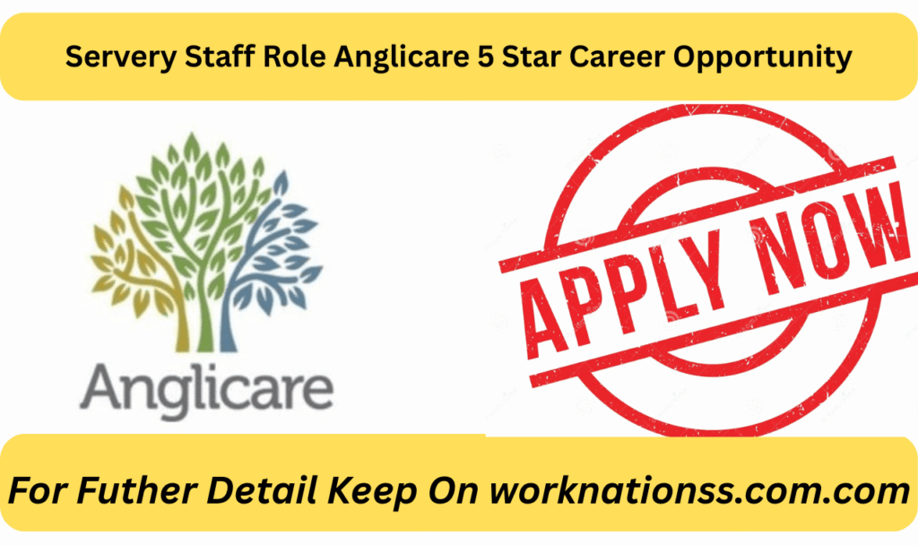 Servery Staff Role Anglicare 5 Star Career Opportunity