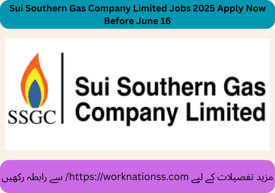 Sui Southern Gas Company Limited Jobs 2025 Apply Now Before June 16